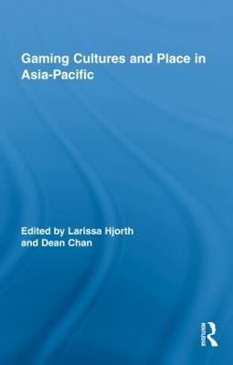 Gaming Cultures and Place in Asia-Pacific - cover