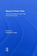 Beyond Prime Time: Television Programming in the Post-Network Era