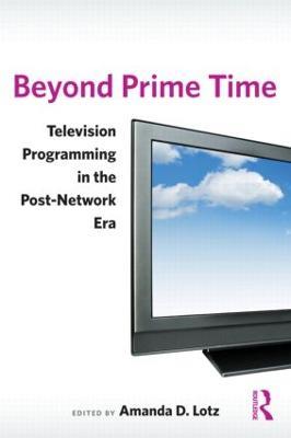 Beyond Prime Time: Television Programming in the Post-Network Era - cover