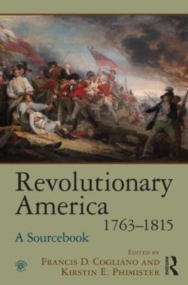 Revolutionary America, 1763-1815: A Sourcebook - cover