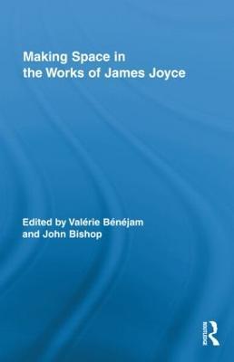 Making Space in the Works of James Joyce - cover