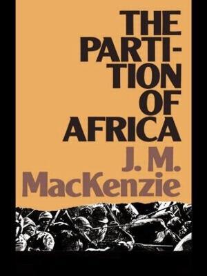 The Partition of Africa: And European Imperialism 1880-1900 - John Mackenzie - cover
