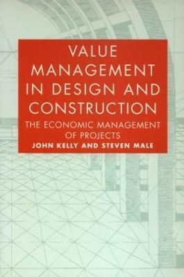 Value Management in Design and Construction - John Kelly,Steven Male - cover