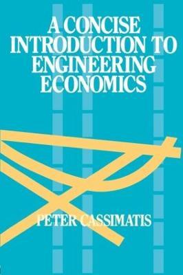 A Concise Introduction to Engineering Economics - P. Cassimatis - cover