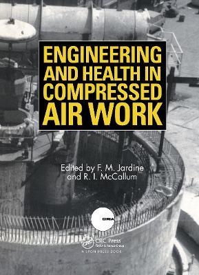 Engineering and Health in Compressed Air Work: Proceedings of the International Conference, Oxford, September 1992 - cover