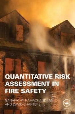 Quantitative Risk Assessment in Fire Safety - Ganapathy Ramachandran,David Charters - cover
