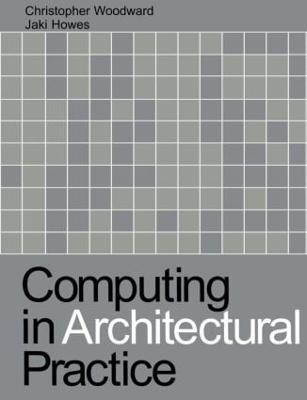 Computing in Architectural Practice - Jaki Howes,Christopher Woodward - cover