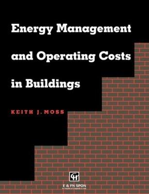 Energy Management and Operating Costs in Buildings - Keith Moss - cover
