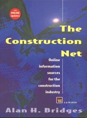 The Construction Net: Online information sources for the construction industry - Alan Bridges - cover