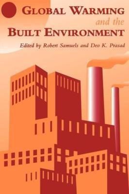 Global Warming and the Built Environment - D.K. Prasad,R. Samuels - cover