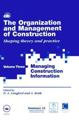 The Organization and Management of Construction: Managing construction information - cover