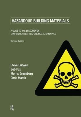 Hazardous Building Materials: A Guide to the Selection of Environmentally Responsible Alternatives - Steve Curwell,Bob Fox,Morris Greenberg - cover