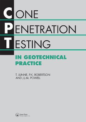 Cone Penetration Testing in Geotechnical Practice - T. Lunne,J.J.M. Powell,P.K. Robertson - cover