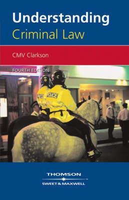 Understanding Criminal Law - Professor C M V Clarkson - cover