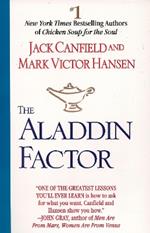 The Aladdin Factor: How to Ask for What You Want--and Get It