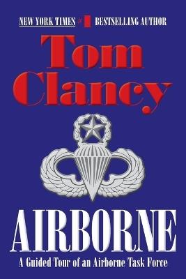 Airborne: A Guided Tour of an Airborne Task Force - Tom Clancy - cover