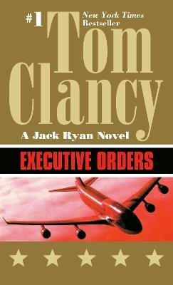 Executive Orders - Tom Clancy - cover