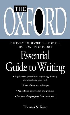 The Oxford Essential Guide to Writing - Thomas S. Kane - cover