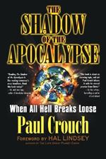 Shadow of the Apocalypse: When All Hell Breaks Loose