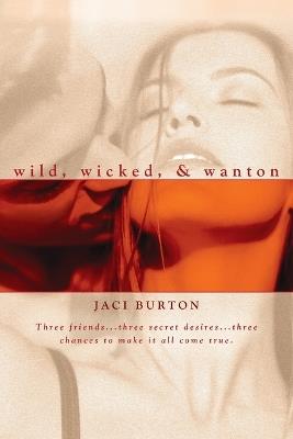 Wild, Wicked, & Wanton - Jaci Burton - cover