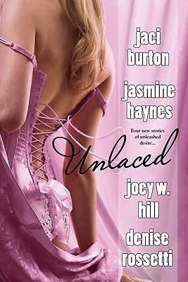 Unlaced - Jaci Burton,Jasmine Haynes,Joey W Hill - cover