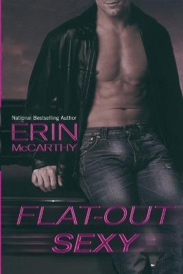 Flat-Out Sexy - Erin McCarthy - cover