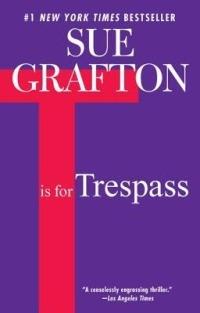 T Is for Trespass: A Kinsey Millhone Novel - Sue Grafton - cover
