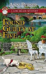 Found Guilty At Five: A Lois Meade Mystery