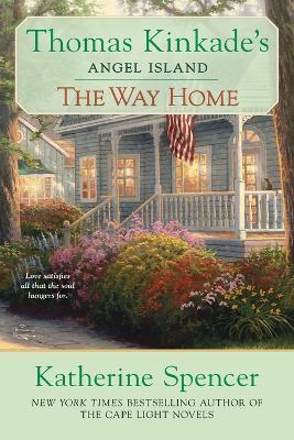 The Way Home: Thomas Kinkade's Angel Ialand - Katherine Spencer - cover