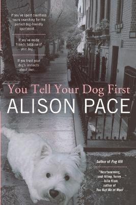 You Tell Your Dog First - Alison Pace - cover
