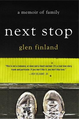 Next Stop: A Memoir of Family - Glen Finland - cover