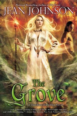 The Grove: A Guardians of Destiny Novel - Jean Johnson - cover