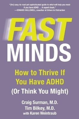 Fast Mind: How to Thrive If You Have ADHD (or Think You Might) - Craig Surman,Tim Bilkey,Karen Weintraub - cover