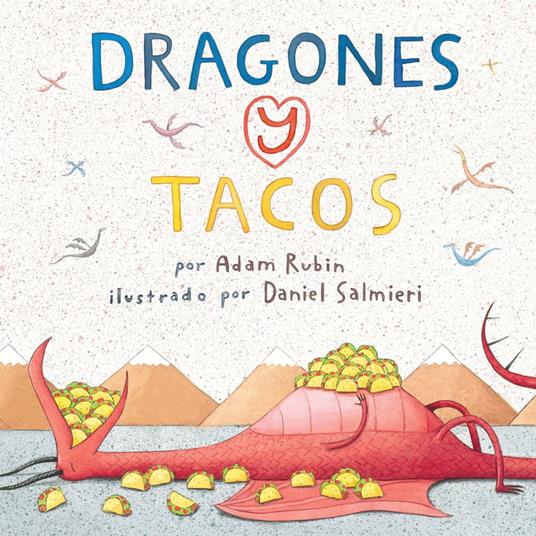 Dragones y tacos - Adam Rubin,Daniel Salmieri - ebook