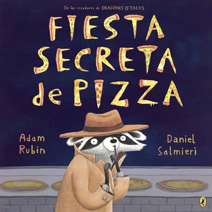Fiesta secreta de pizza - Adam Rubin,Daniel Salmieri - ebook