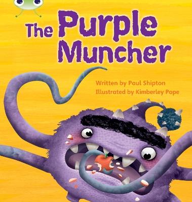 Bug Club Phonics - Phase 5 Unit 26: The Purple Muncher - Paul Shipton - cover