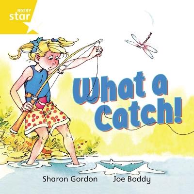 Rigby Star Independent Yellow Reader 8 What a Catch! - cover