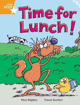 Rigby Star Independent Orange Reader 2: Time for Lunch - Paul Shipton - cover