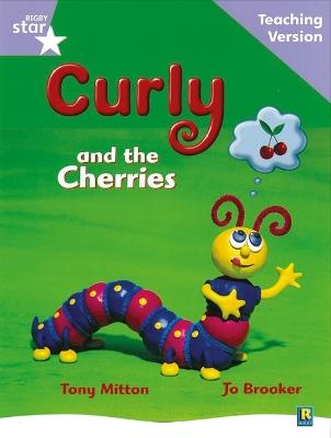 Rigby Star Guided Reading Lilac Level: Curly and the Cherries Teaching Version - cover