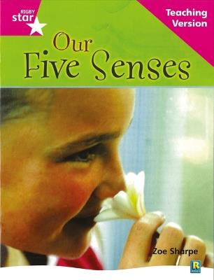 Rigby Star Non-fiction Guided Reading Pink Level: Our Five Senses Teaching Version - cover