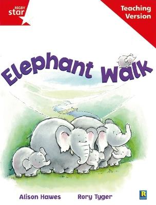 Rigby Star Guided Reading Red Level: Elephant Walk Teaching Version - cover
