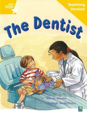 Rigby Star Guided Reading Yellow Level: The Dentist Teaching Version - cover