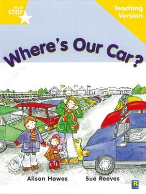 Rigby Star Guided Reading Yellow Level: Where's Our Car? Teaching Version - cover