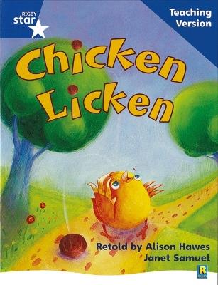 Rigby Star Phonic Guided Reading Blue Level: Chicken Licken Teaching Version - cover