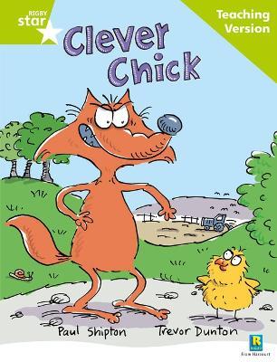 Rigby Star Guided Reading Green Level: The Clever Chick Teaching Version - cover
