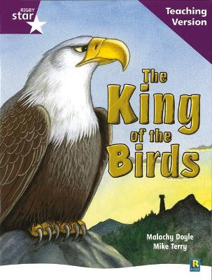 Rigby Star Guided Reading Purple Level: The King of the Birds Teaching Version - cover