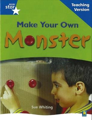Rigby Star Non-fiction Blue Level: Make Your Own Monster Teaching Version Framework Edition - cover