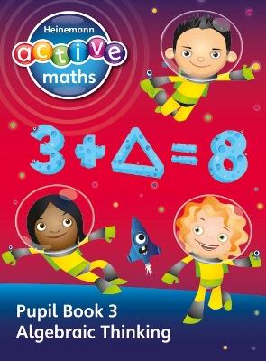 Heinemann Active Maths - Second Level - Exploring Number - Pupil Book 3 - Algebraic Thinking - Lynda Keith,Lynne McClure,Peter Gorrie - cover