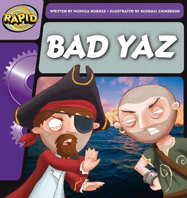 Rapid Phonics Step 1: Bad Yaz (Fiction) - Monica Hughes - cover