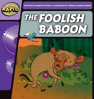 Rapid Phonics Step 2: The Foolish Baboon (Fiction) - Charlotte Raby - cover